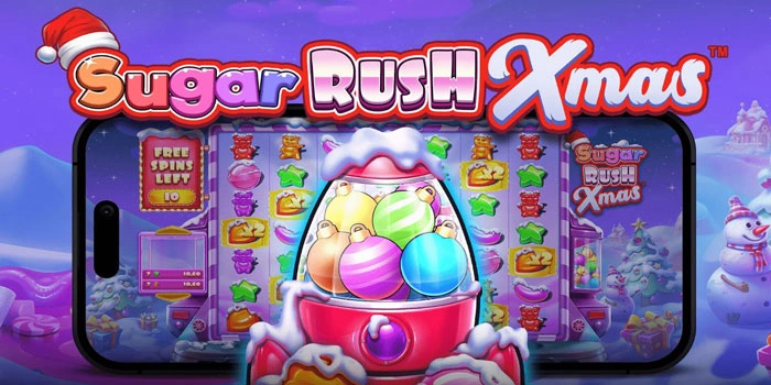 Strategi Efektif Menang Maksimal Slot Sugar Rush Xmas