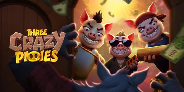 Panduan Lengkap Bermain Slot Three Crazy Piggies Untuk Pemula